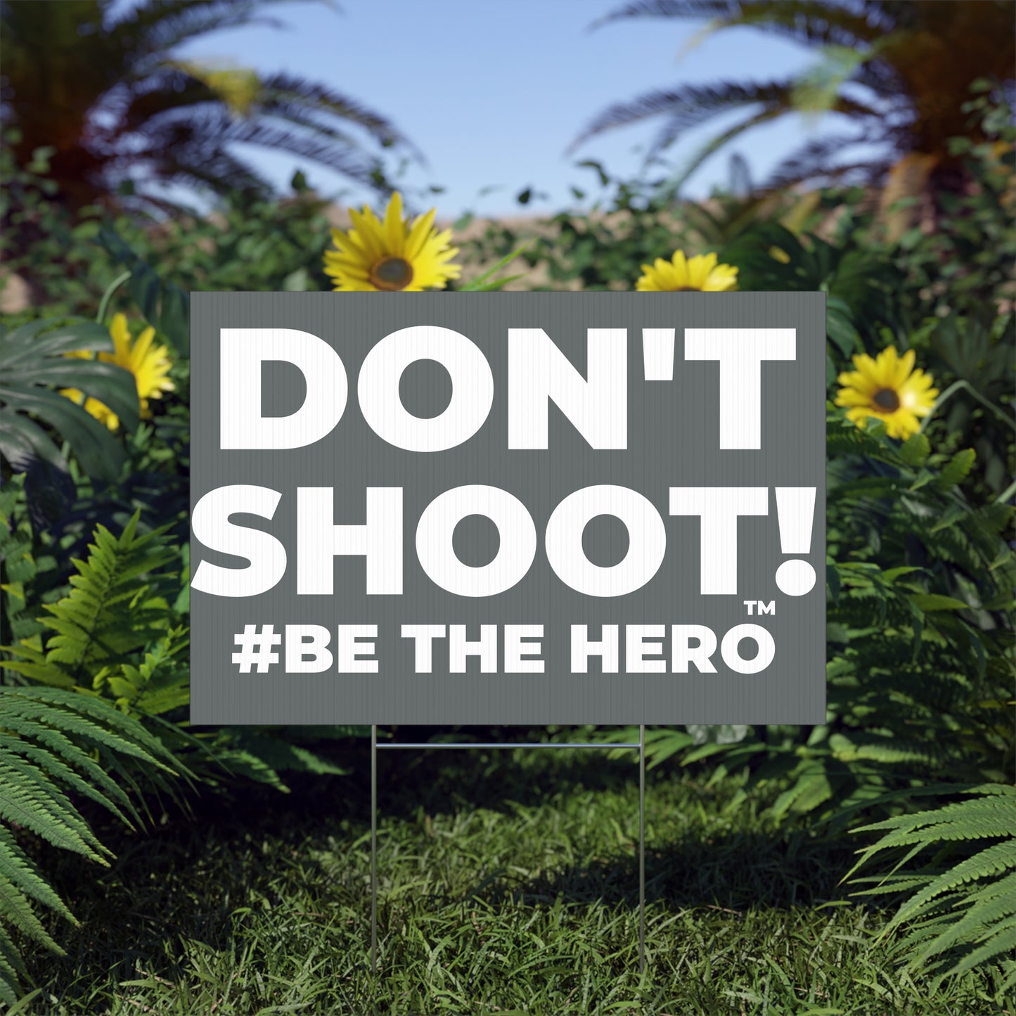 DON'T SHOOT! #BE THE HERO™ LAWN SIGN WORLDWIDE SHIPPING
