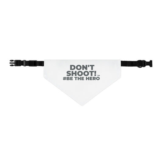 DON'T SHOOT! #BE THE HERO™ PET BANDANA WORLDWIDE SHIPPING