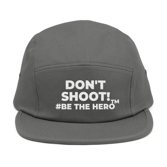 DON'T SHOOT! #BE THE HERO™ 5 PANEL CAP WORLDWIDE SHIPPING
