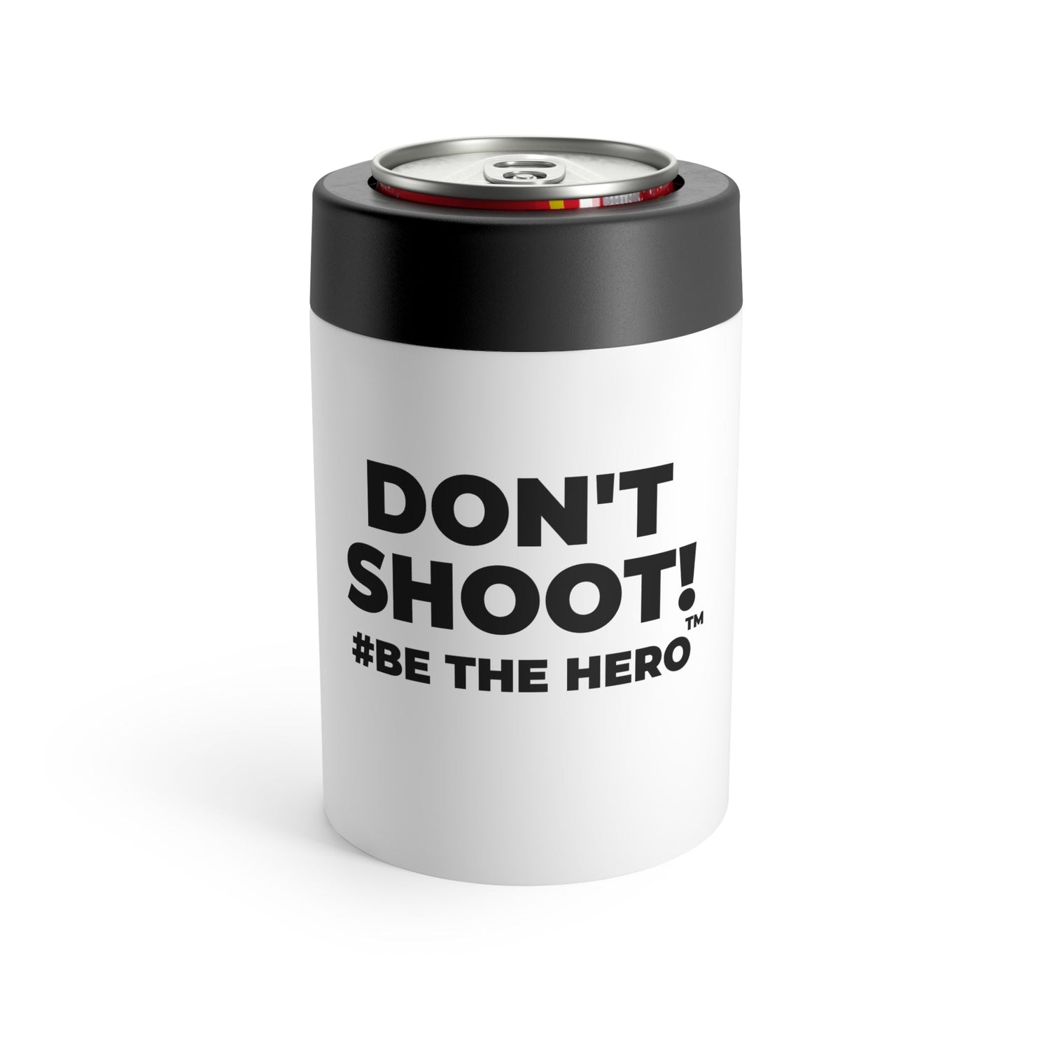 DON'T SHOOT! #BE THE HERO™ Can Coolers