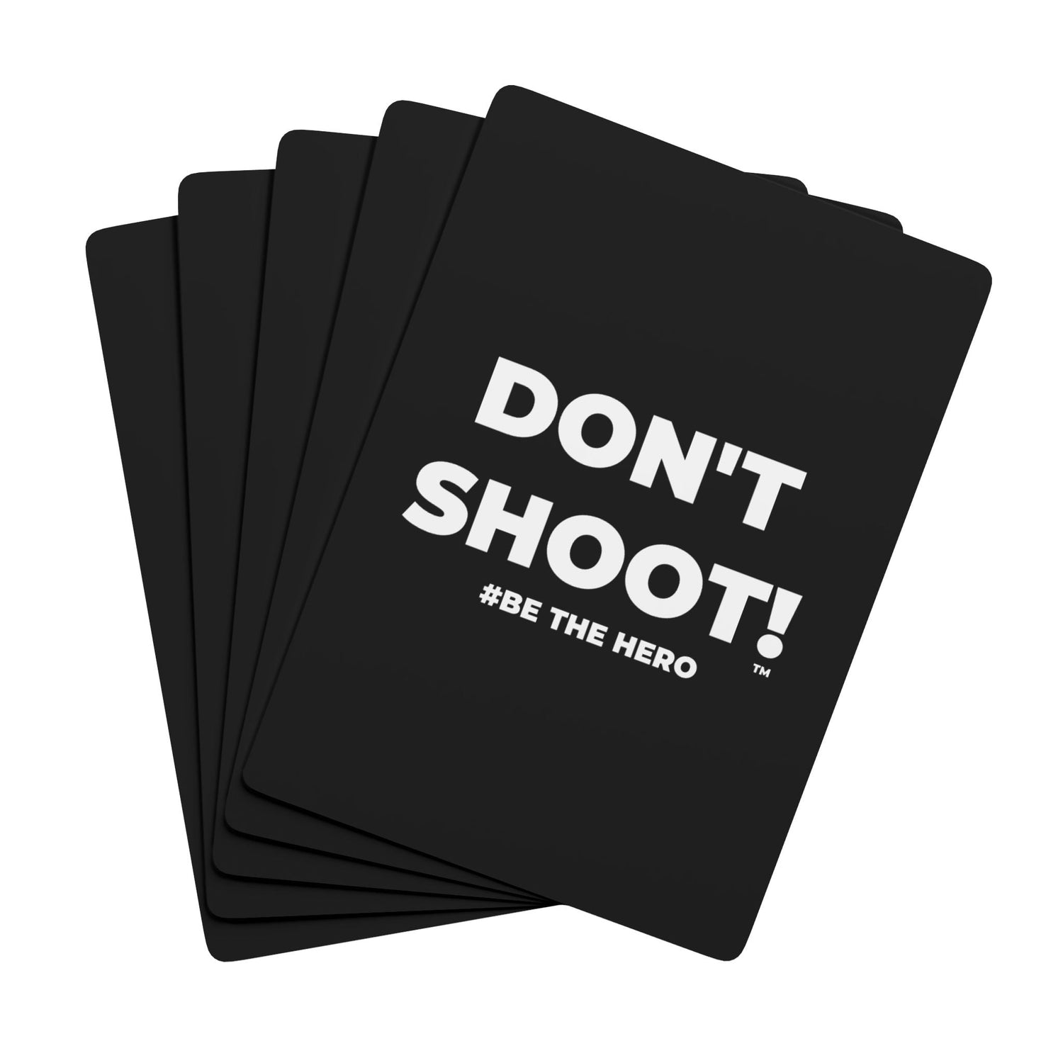 DON'T SHOOT! #BE THE HERO™ Poker Cards