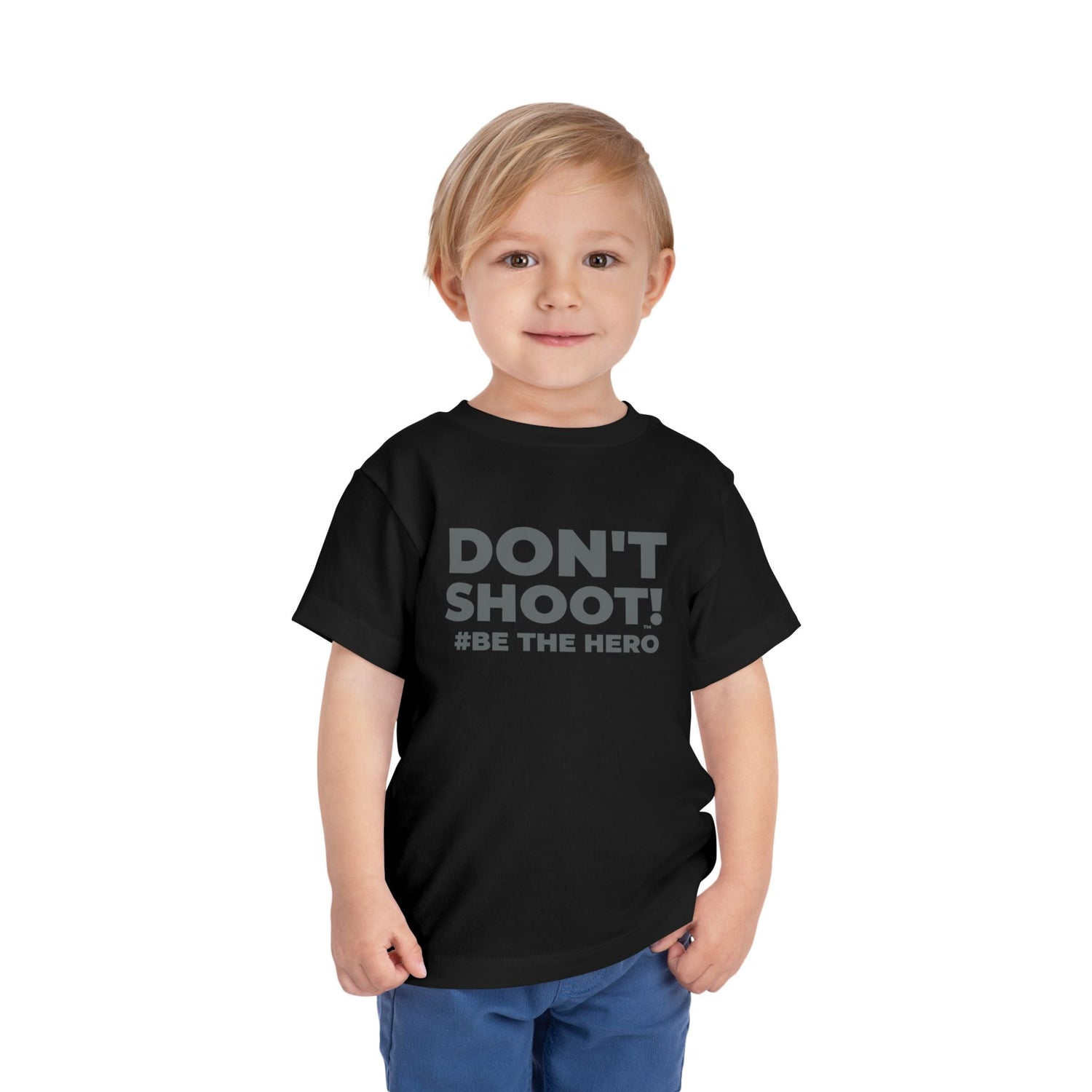 DON'T SHOOT! #BE THE HERO™ Infant and Toddler Tees