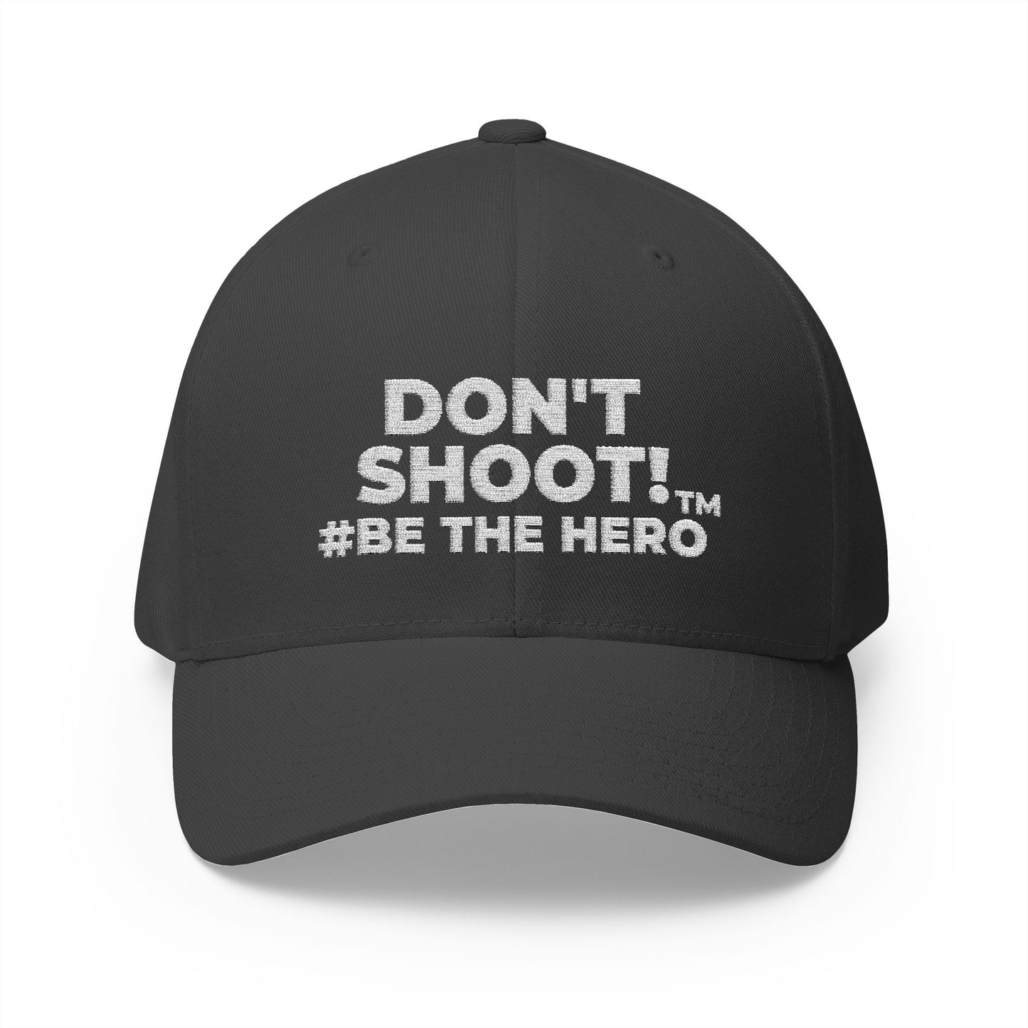 DON'T SHOOT! #BE THE HERO™ CLOSED BACK CAP WORLDWIDE SHIPPING