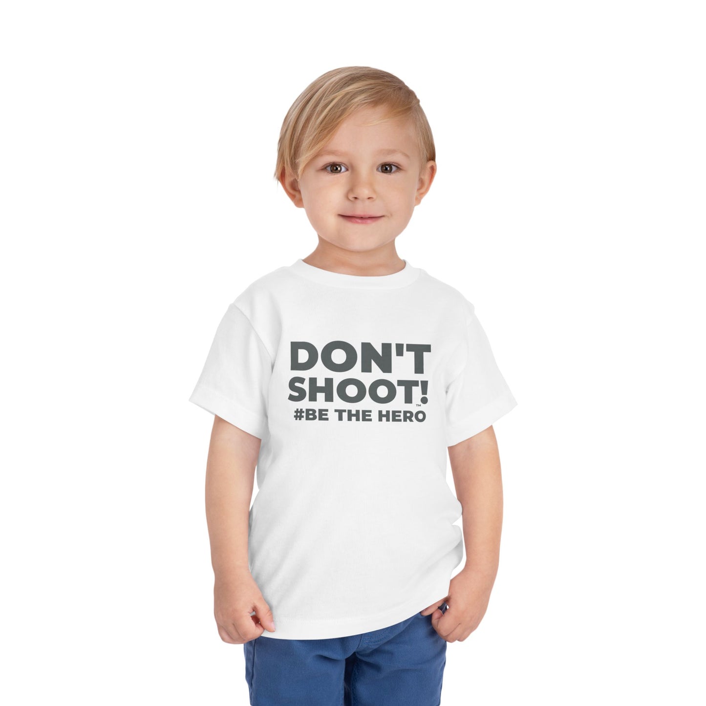 DON'T SHOOT! #BE THE HERO™ TODDLER TEE WORLDWIDE SHIPPING