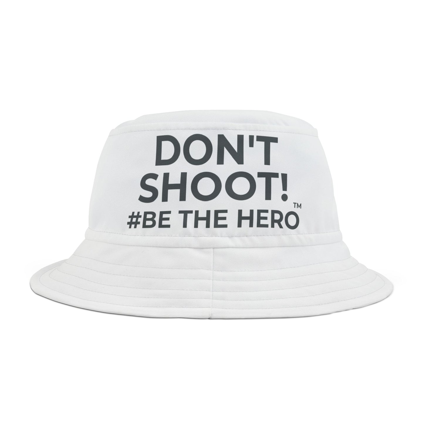 DON'T SHOOT! #BE THE HERO™ BUCKET HAT WORLDWIDE SHIPPING