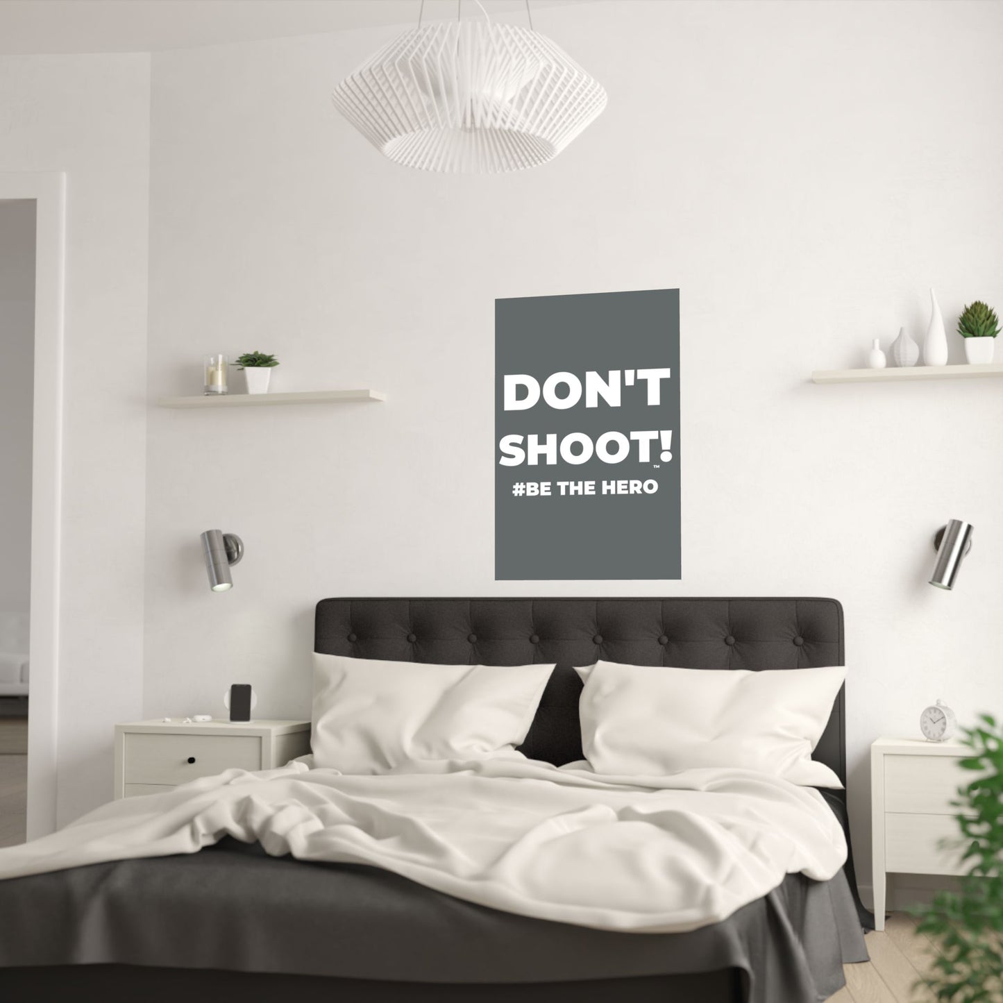 DON'T SHOOT! #BE THE HERO™ SATIN POSTER WORLDWIDE