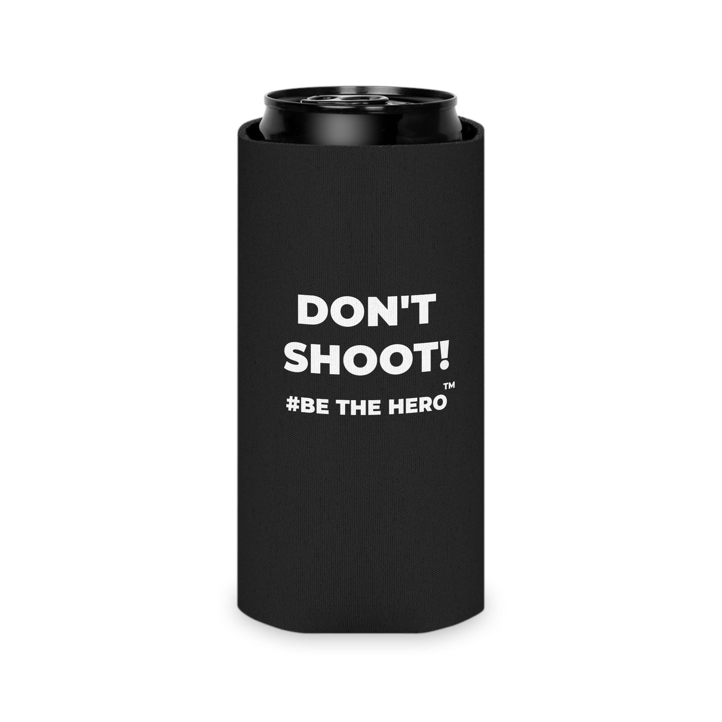 DON'T SHOOT! #BE THE HERO™ CAN COOLER WORLDWIDE SHIPPING