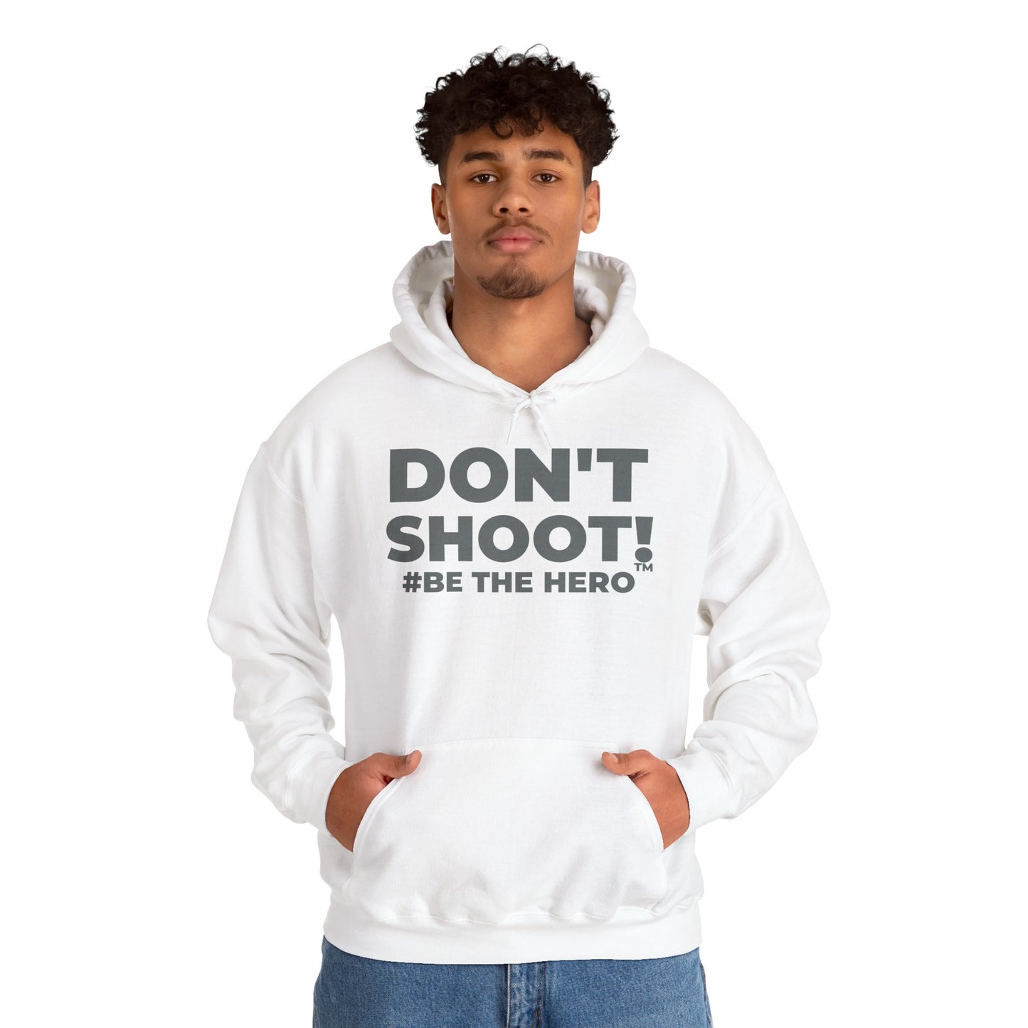 DON'T SHOOT! #BE THE HERO™ UNISEX HOODIE WORLDWIDE SHIPPING