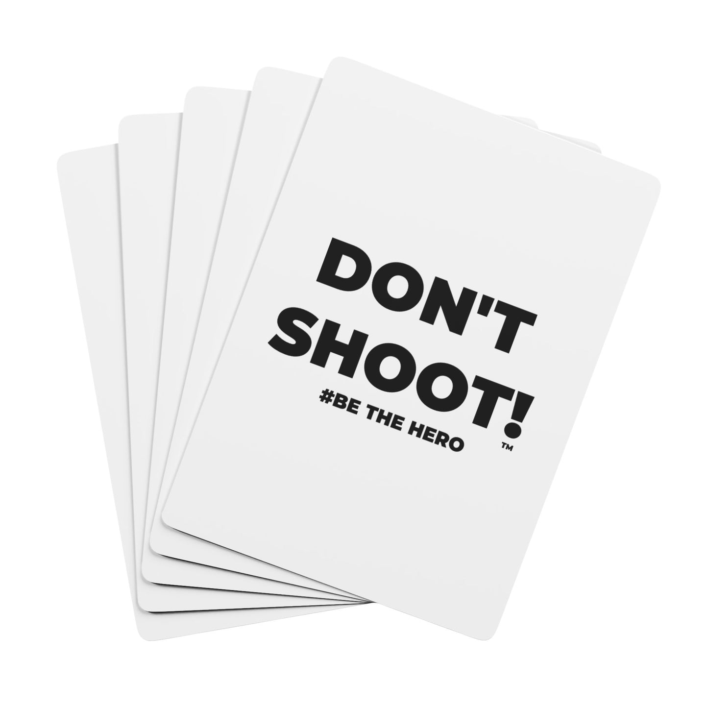 DON'T SHOOT! #BE THE HERO™ POKER PLAYING CARDS WORLDWIDE