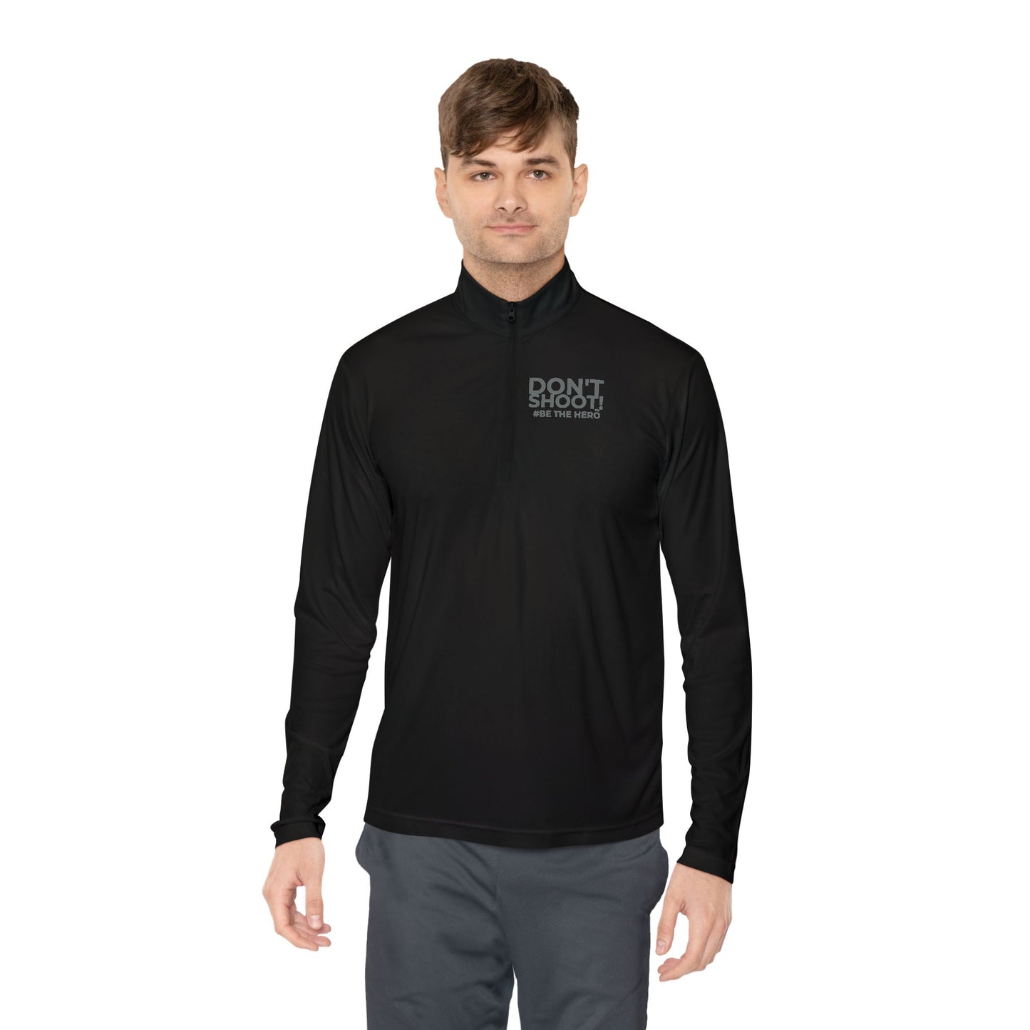 DON'T SHOOT! #BE THE HERO™ QTR-ZIP PULLOVER WORLDWIDE