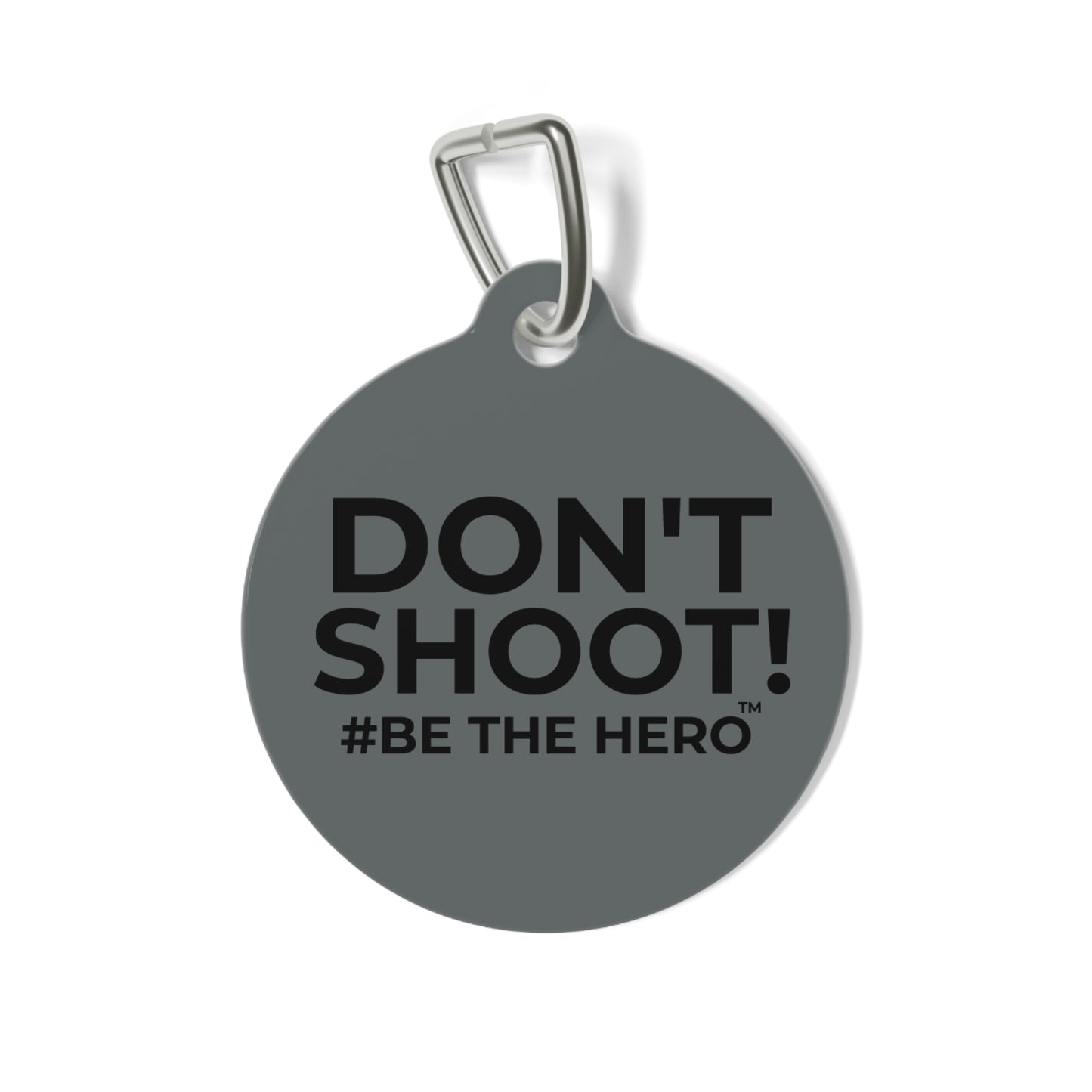 DON'T SHOOT! #BE THE HERO™ PET ID TAGS WORLDWIDE SHIPPING