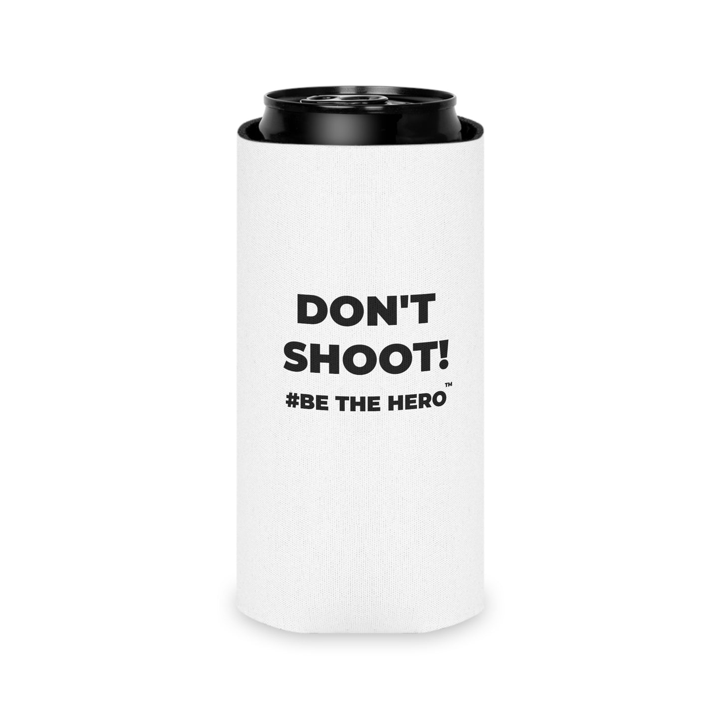 DON'T SHOOT! #BE THE HERO™ CAN COOLER WORLDWIDE SHIPPING