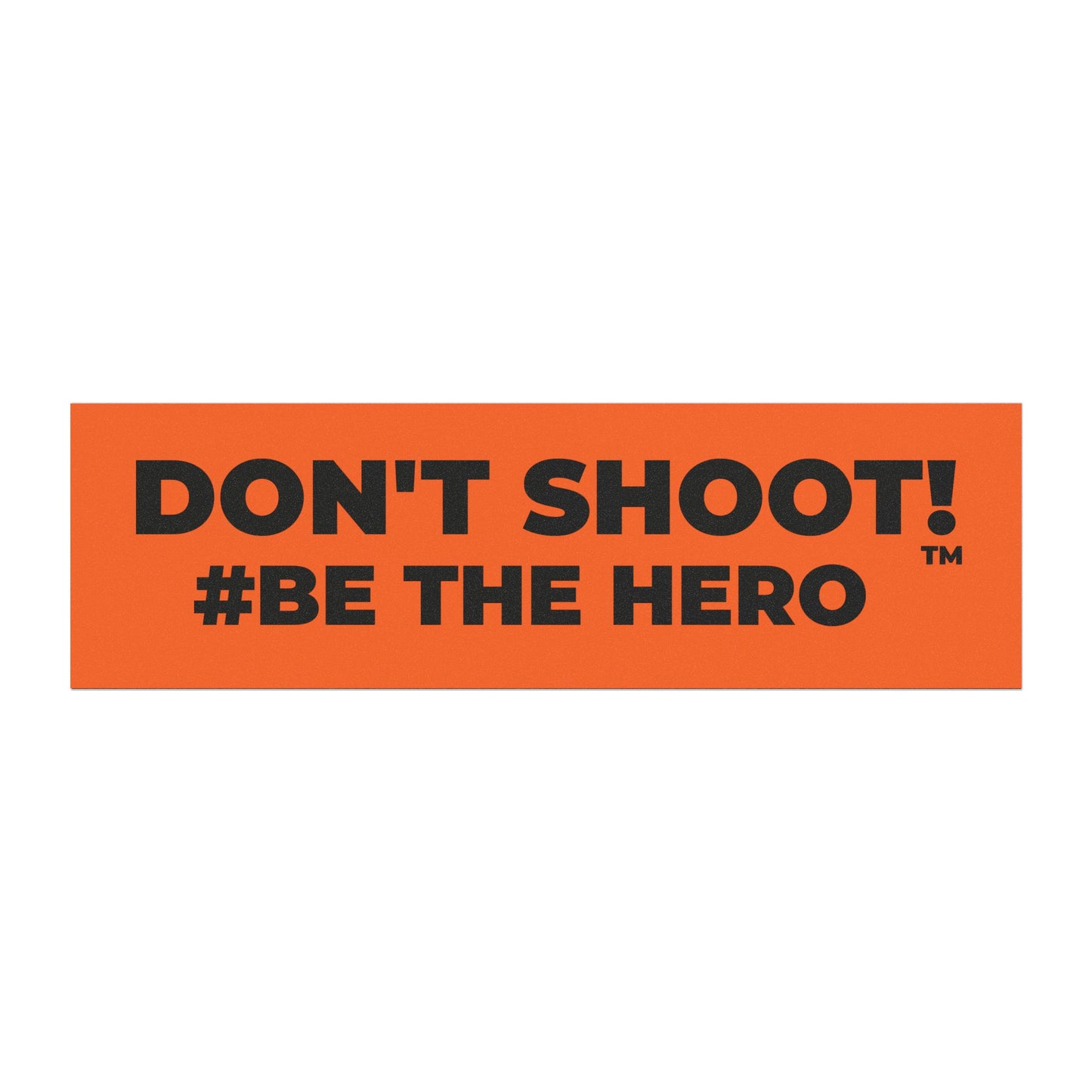 DON'T SHOOT! #BE THE HERO™ CAR MAGNETS WORLDWIDE SHIPPING