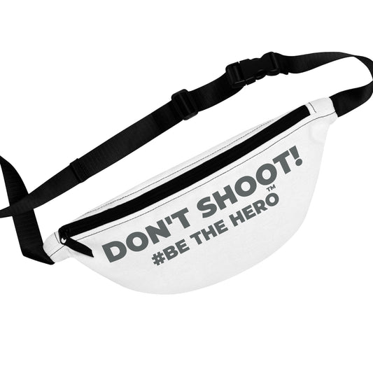 DON'T SHOOT! #BE THE HERO™ FANNY PACK WORLDWIDE SHIPPING