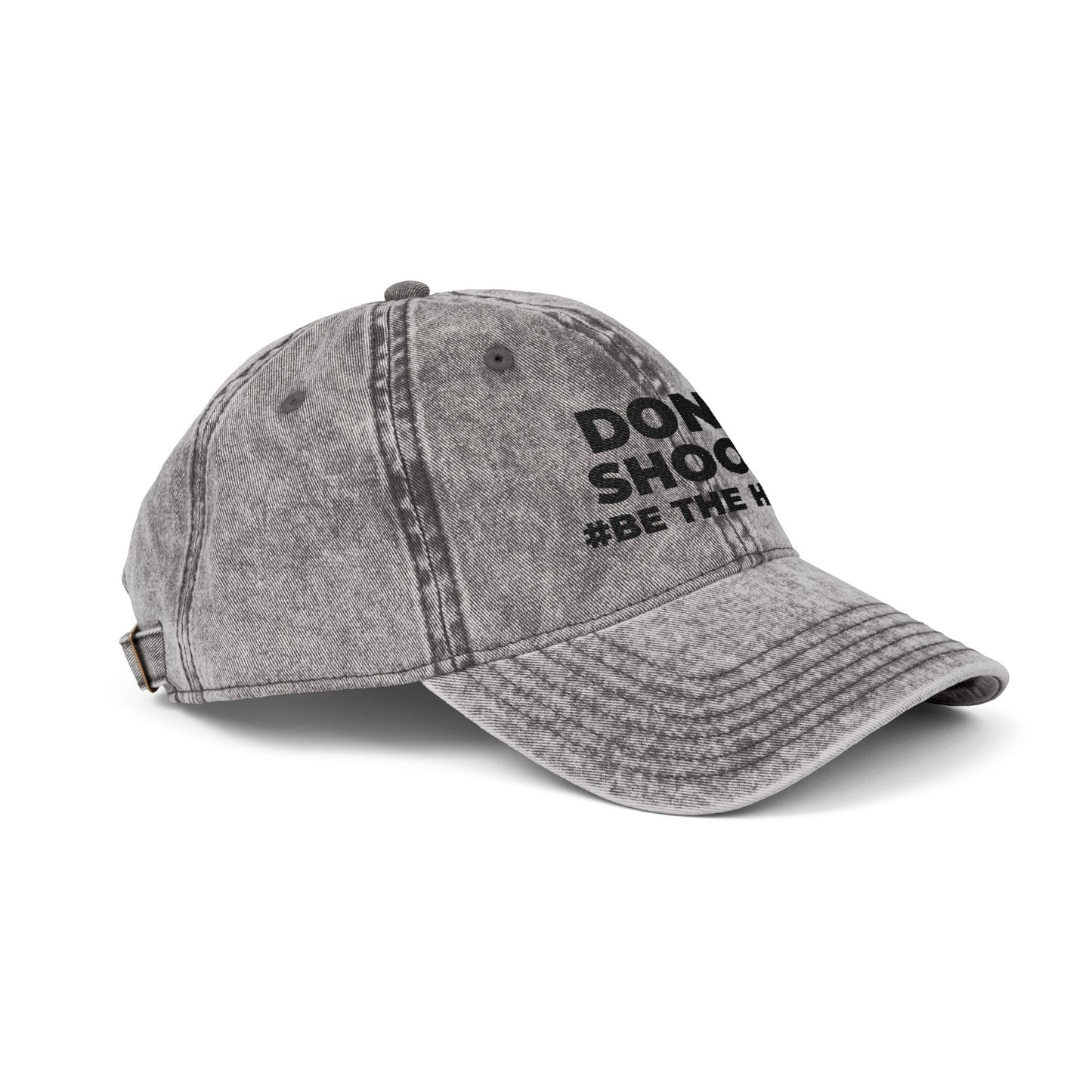 DON'T SHOOT! #BE THE HERO™ VINTAGE EMBROIDERED CAP WORLDWIDE