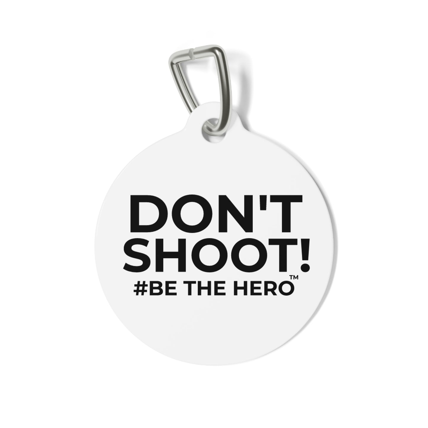 DON'T SHOOT! #BE THE HERO™ PET ID TAGS WORLDWIDE SHIPPING
