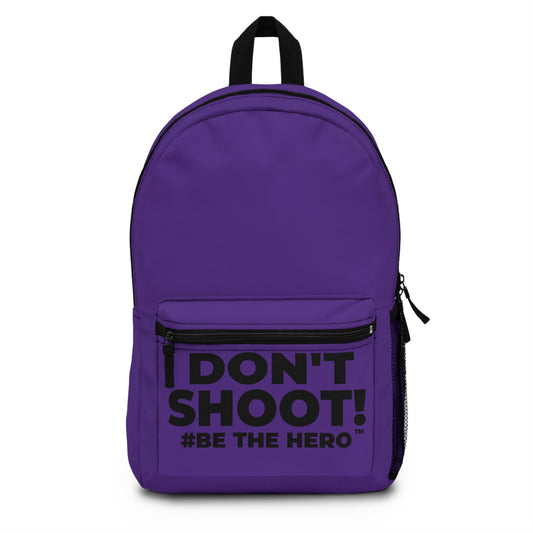 DON'T SHOOT! #BE THE HERO™ BACKPACK WORLDWIDE SHIPPING