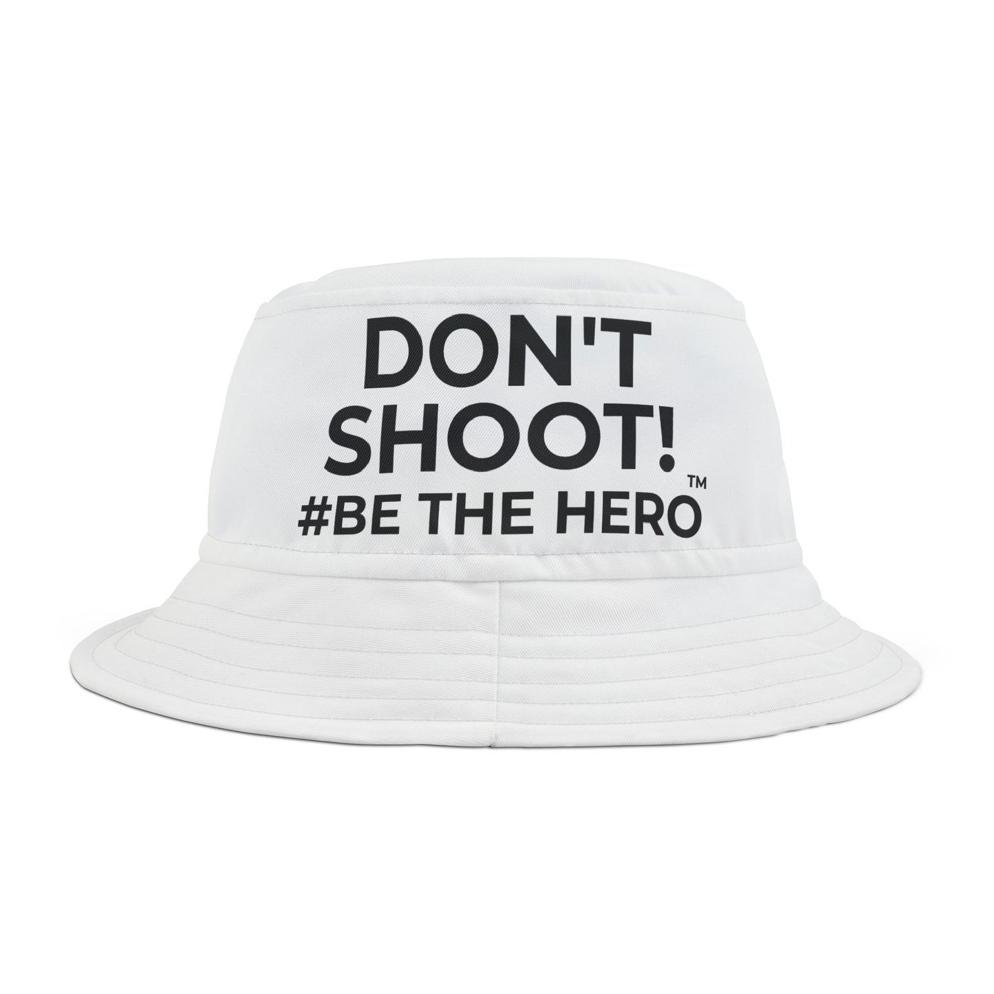DON'T SHOOT! #BE THE HERO™ BUCKET HAT WORLDWIDE SHIPPING