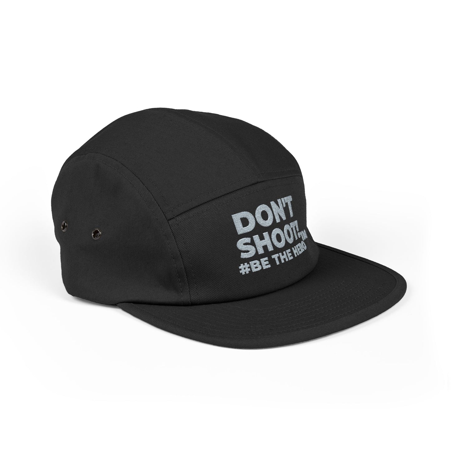 DON'T SHOOT! #BE THE HERO™ 5 PANEL CAP WORLDWIDE SHIPPING