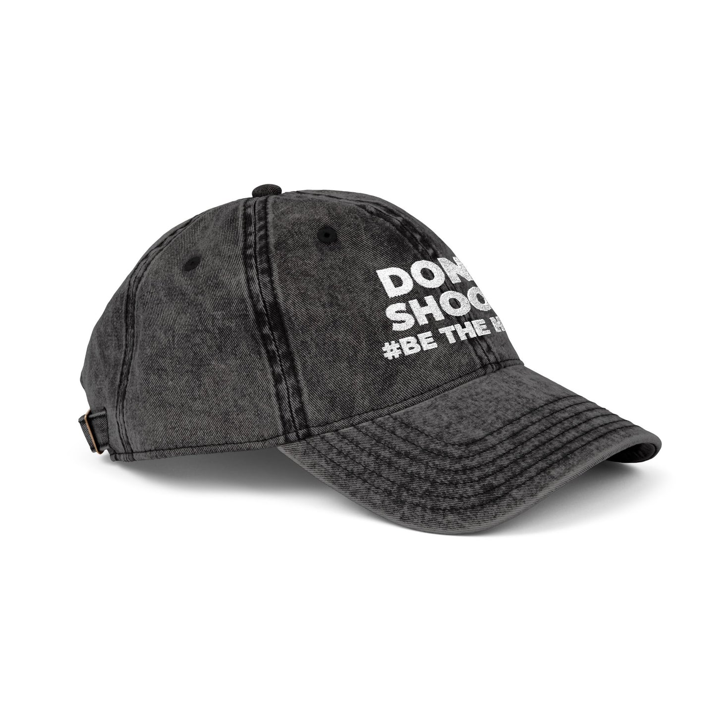 DON'T SHOOT! #BE THE HERO™ VINTAGE EMBROIDERED CAP WORLDWIDE