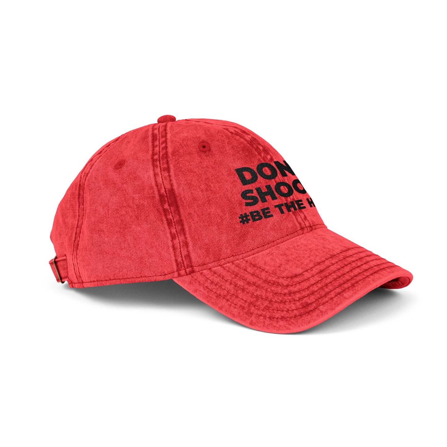 DON'T SHOOT! #BE THE HERO™ VINTAGE EMBROIDERED CAP WORLDWIDE