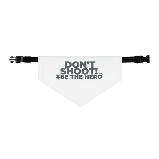 DON'T SHOOT! #BE THE HERO™ PET BANDANA WORLDWIDE SHIPPING