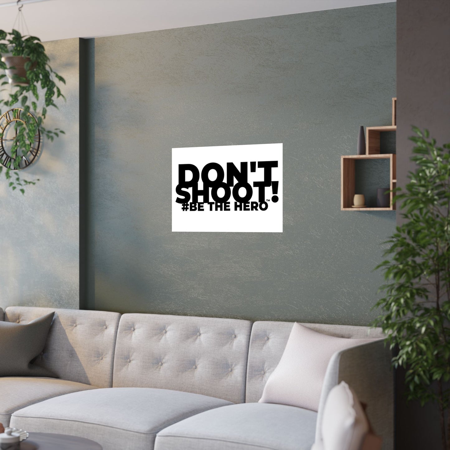 DON'T SHOOT! #BE THE HERO™ SATIN POSTER WORLDWIDE