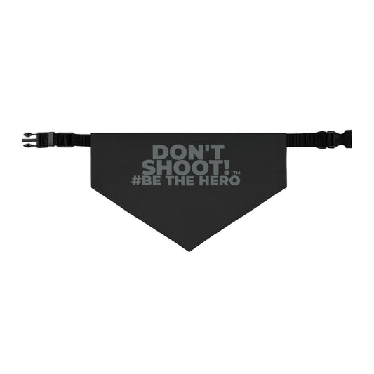 DON'T SHOOT! #BE THE HERO™ PET BANDANA WORLDWIDE SHIPPING