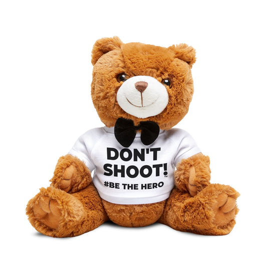 DON'T SHOOT! #BE THE HERO™ TEDDY BEAR WORLDWIDE