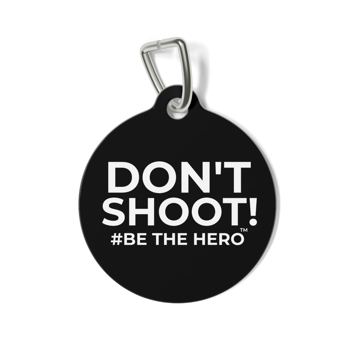 DON'T SHOOT! #BE THE HERO™ PET ID TAGS WORLDWIDE SHIPPING