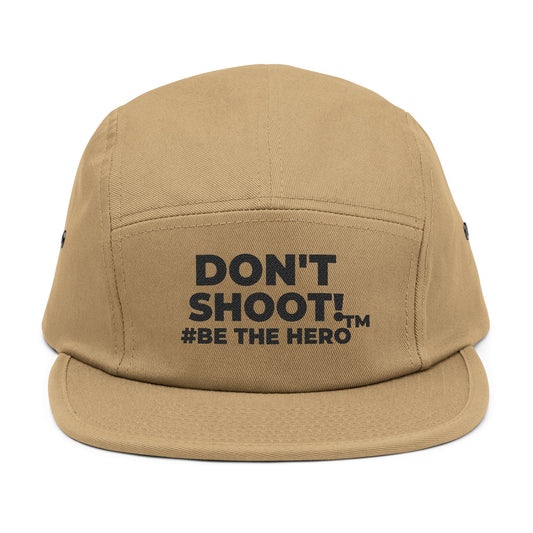 DON'T SHOOT! #BE THE HERO™ 5 PANEL CAP WORLDWIDE SHIPPING