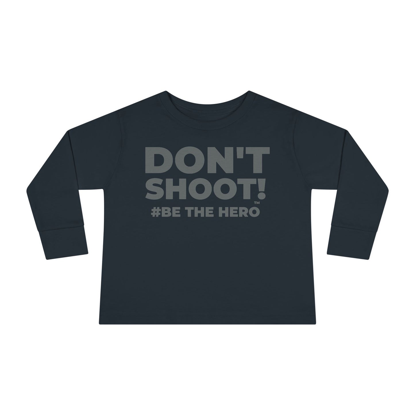 DON'T SHOOT! #BE THE HERO™ TODDLER TEE WORLDWIDE
