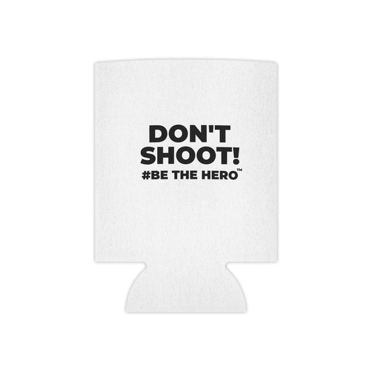 DON'T SHOOT! #BE THE HERO™ CAN COOLER WORLDWIDE SHIPPING