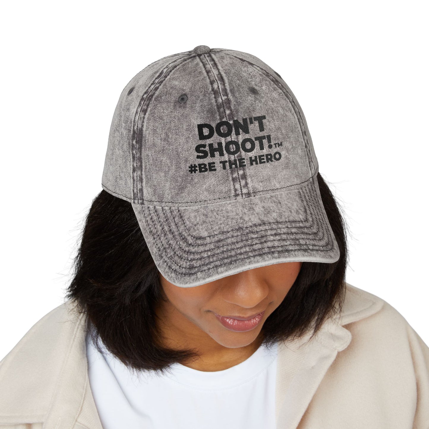 DON'T SHOOT! #BE THE HERO™ VINTAGE EMBROIDERED CAP WORLDWIDE