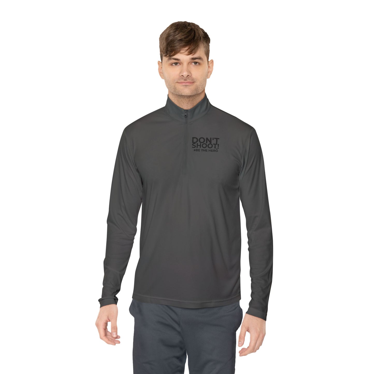 DON'T SHOOT! #BE THE HERO™ QTR-ZIP PULLOVER WORLDWIDE