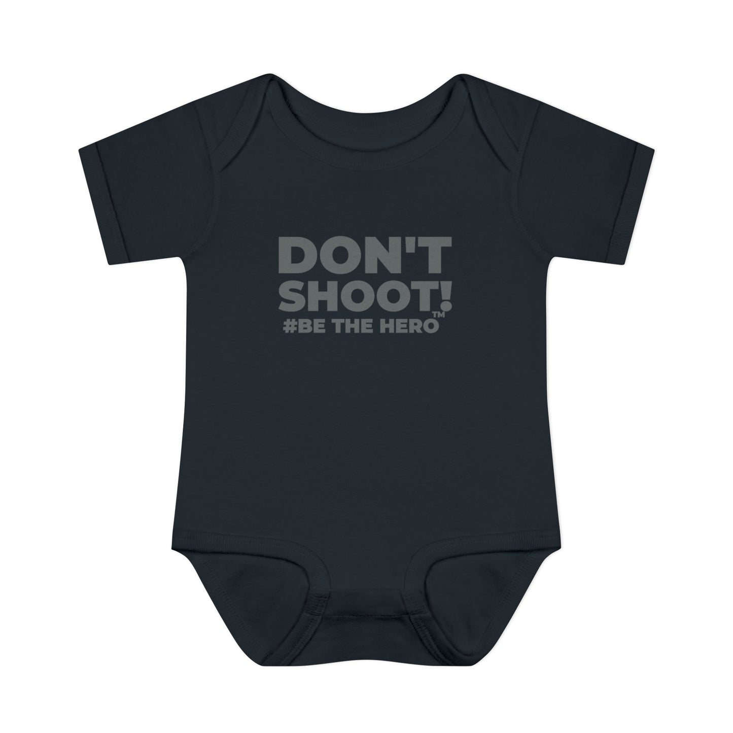 DON'T SHOOT! #BE THE HERO™ INFANT BODYSUIT WORLDWIDE