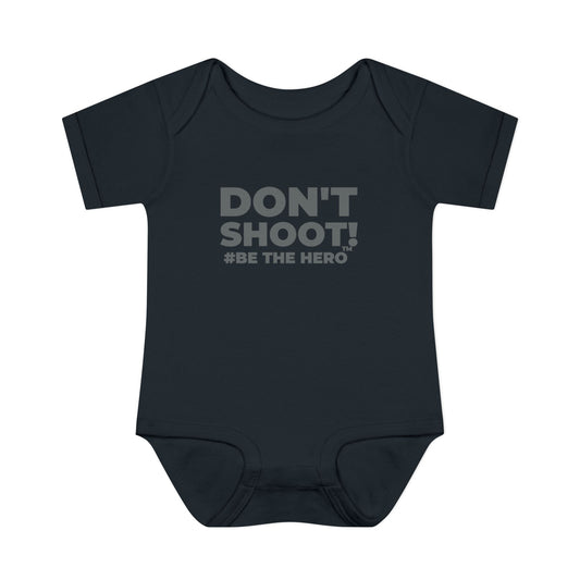 DON'T SHOOT! #BE THE HERO™ INFANT BODYSUIT WORLDWIDE