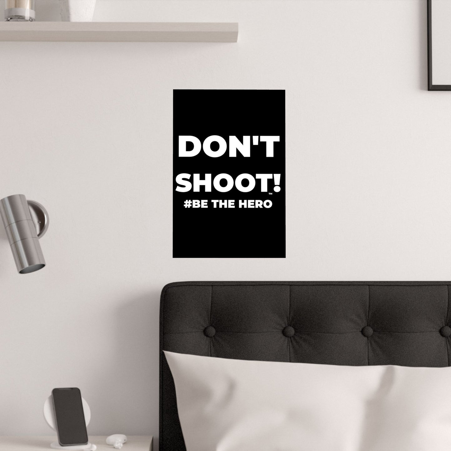 DON'T SHOOT! #BE THE HERO™ SATIN POSTER WORLDWIDE