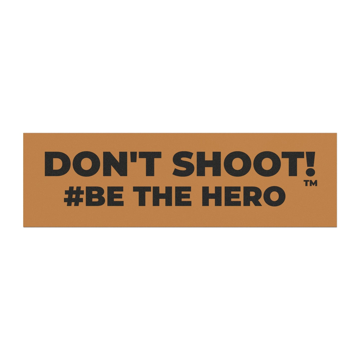 DON'T SHOOT! #BE THE HERO™ CAR MAGNETS WORLDWIDE SHIPPING
