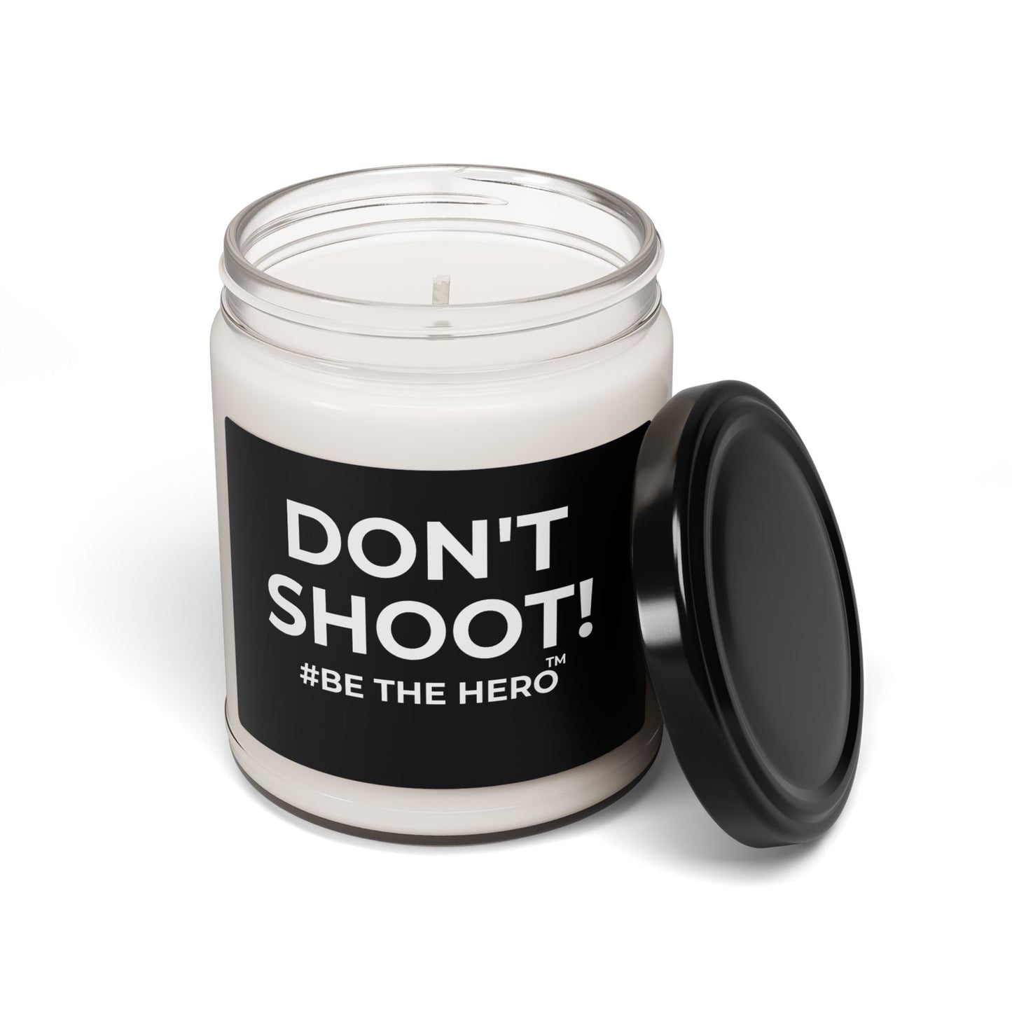 DON'T SHOOT! #BE THE HERO™ SOY CANDLE WORLDWIDE SHIPPING