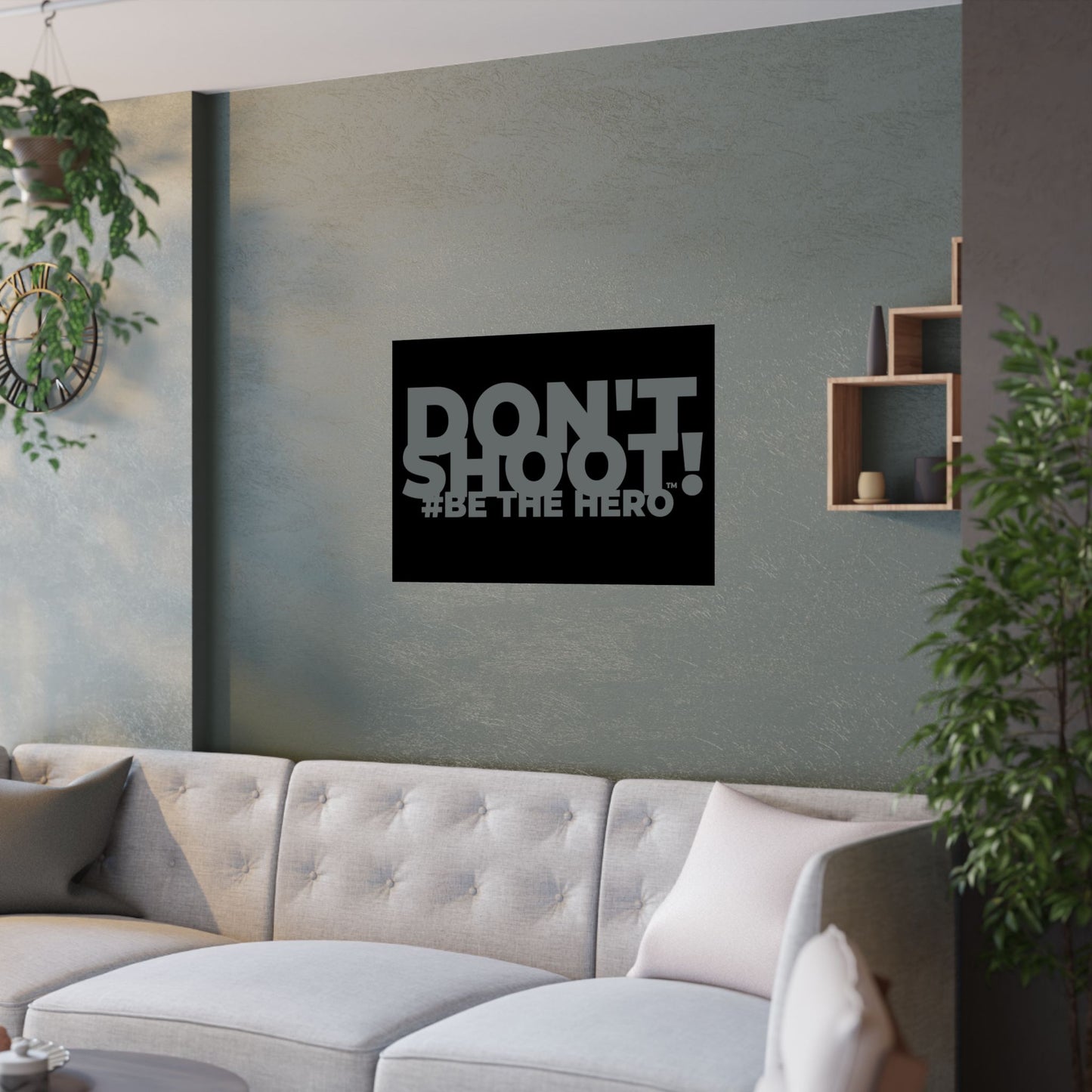 DON'T SHOOT! #BE THE HERO™ SATIN POSTER WORLDWIDE
