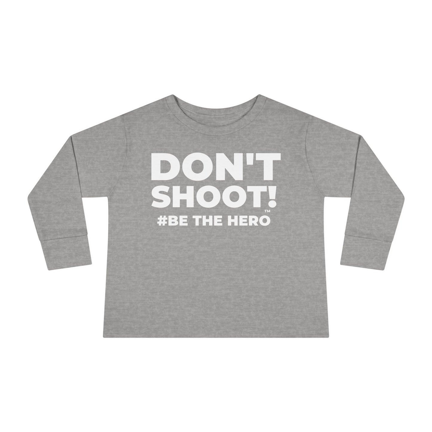 DON'T SHOOT! #BE THE HERO™ TODDLER TEE WORLDWIDE SHIPPING