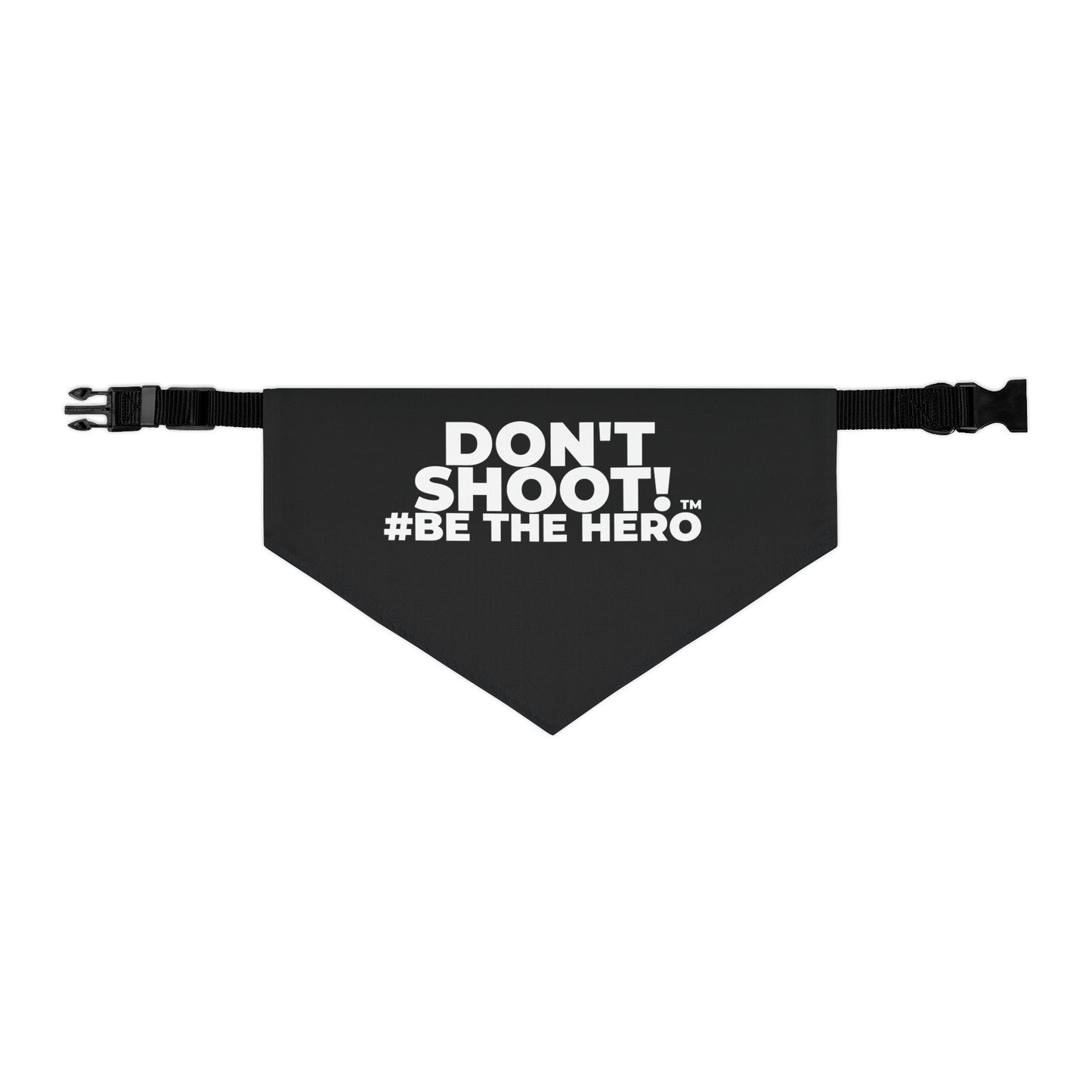 DON'T SHOOT! #BE THE HERO™ PET BANDANA WORLDWIDE SHIPPING