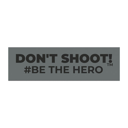 DON'T SHOOT! #BE THE HERO™ CAR MAGNETS WORLDWIDE