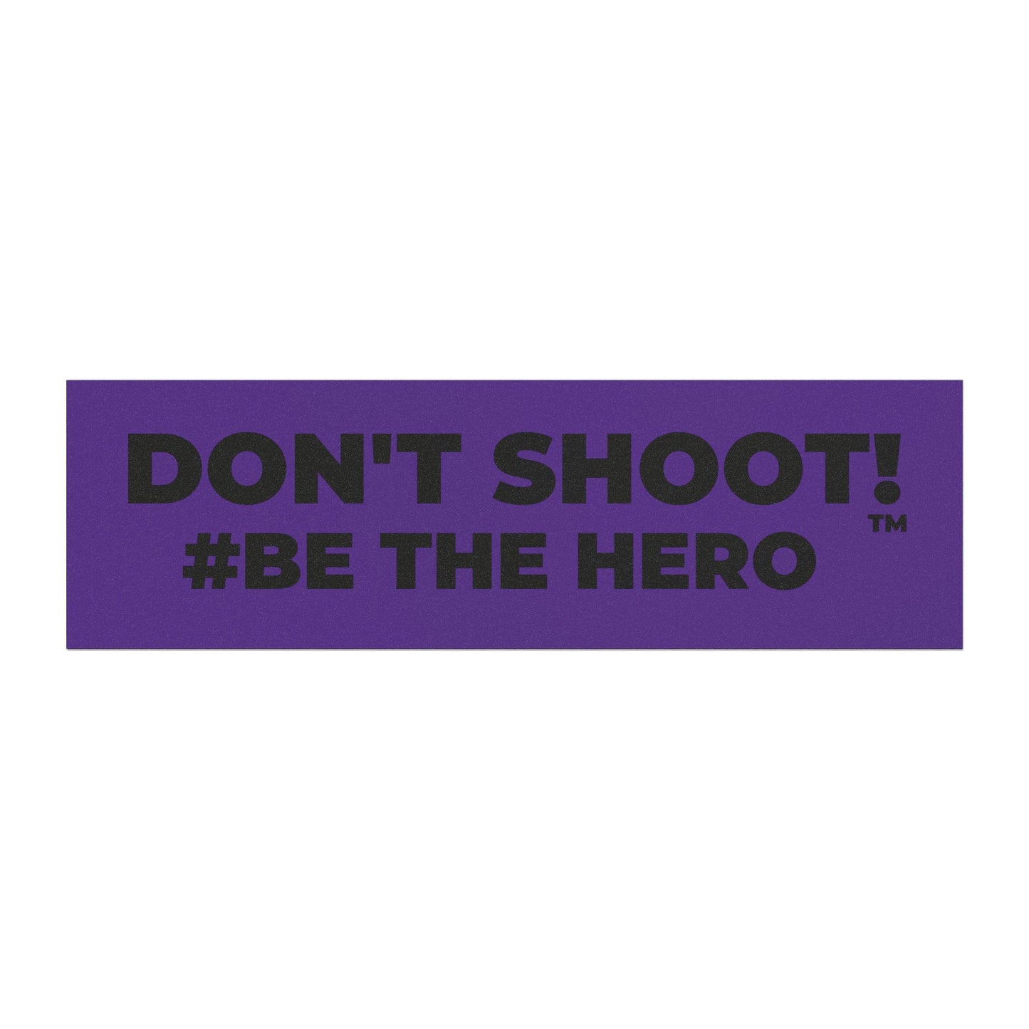 DON'T SHOOT! #BE THE HERO™ CAR MAGNETS WORLDWIDE SHIPPING