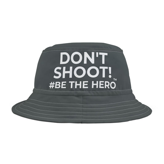 DON'T SHOOT! #BE THE HERO™ BUCKET HAT WORLDWIDE SHIPPING
