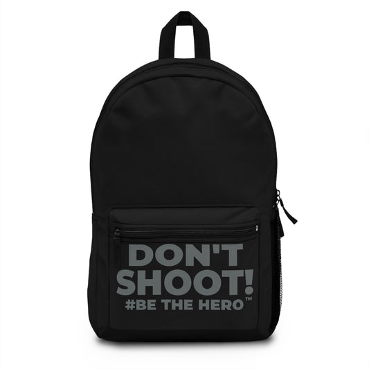 DON'T SHOOT! #BE THE HERO™ BACKPACK WORLDWIDE SHIPPING