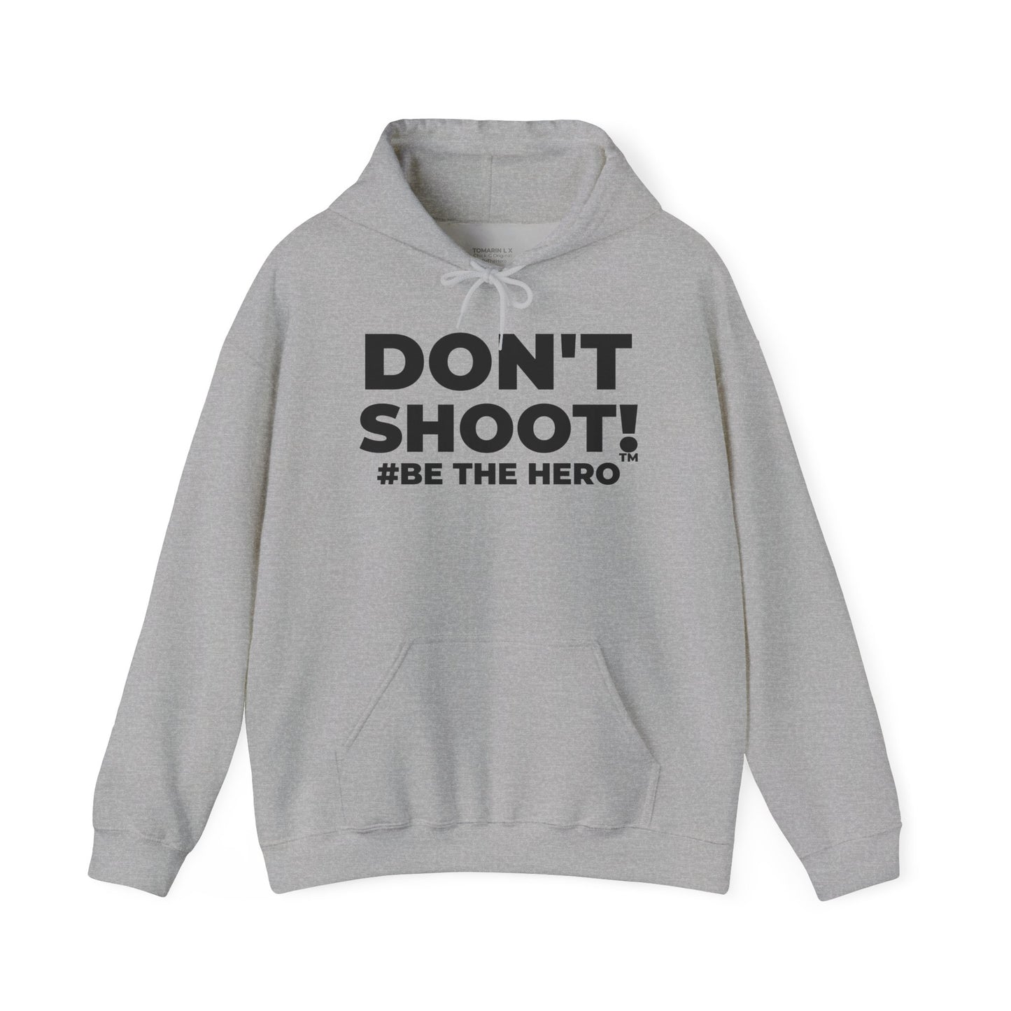 DON'T SHOOT! #BE THE HERO™ UNISEX HOODIE WORLDWIDE SHIPPING