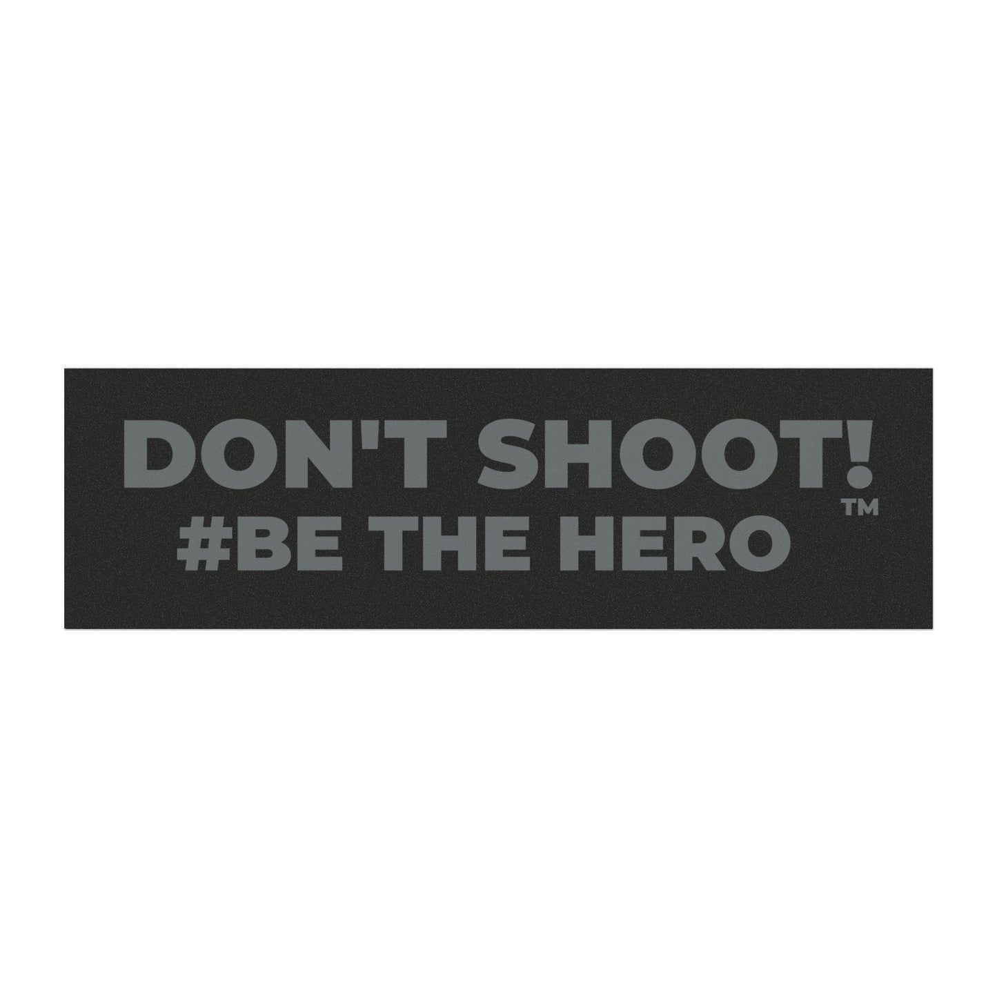 DON'T SHOOT! #BE THE HERO™ CAR MAGNETS WORLDWIDE SHIPPING