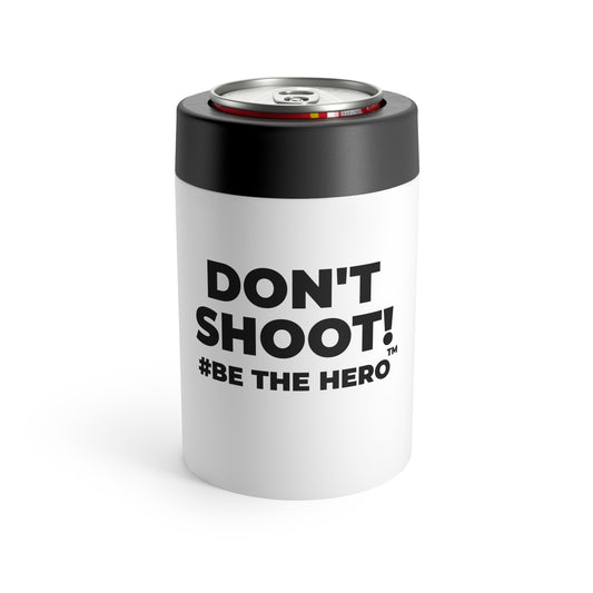 DON'T SHOOT! #BE THE HERO™ CAN HOLDER WORLDWIDE SHIPPING